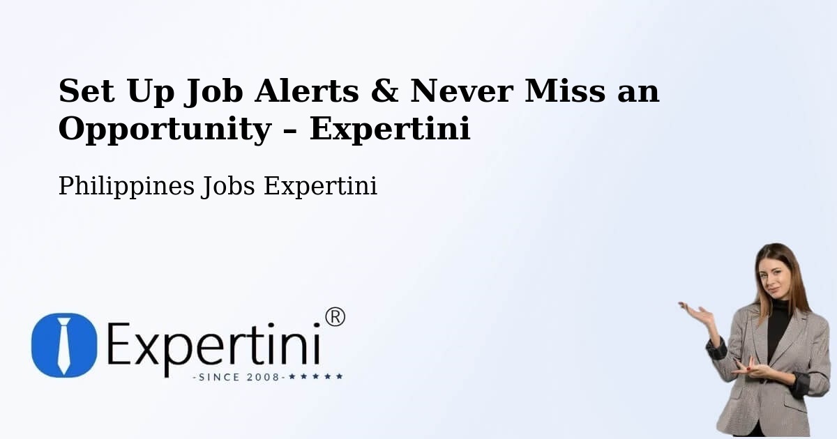 Job Alerts Guide – Get Notified About New Jobs in Lingating - Lingating, Philippines Jobs Expertini